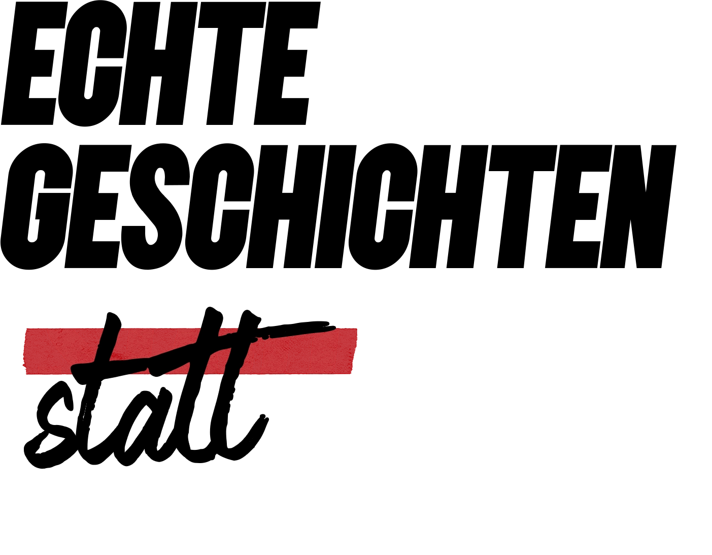 Echte Geschichten statt Bilder im Kopf